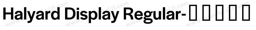 Halyard Display Regular字体转换